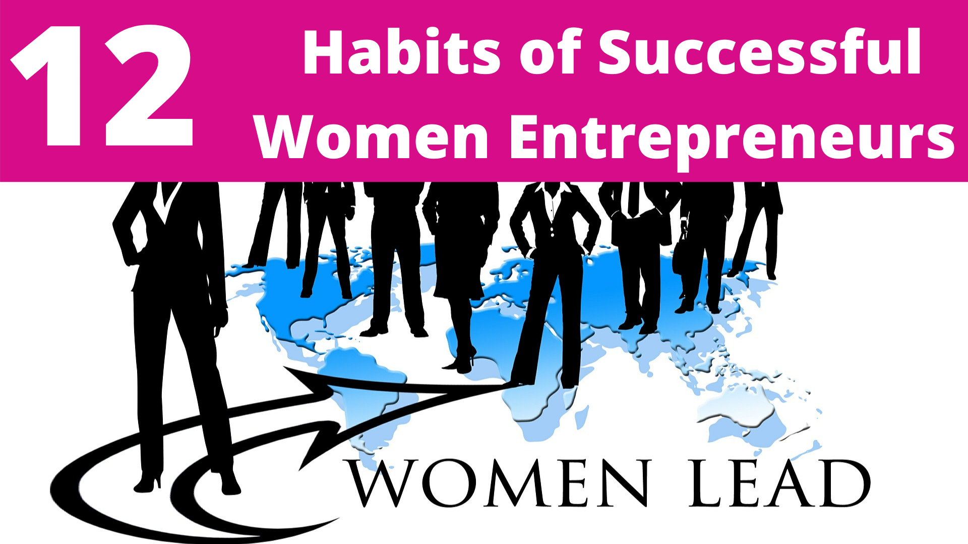 12 Top Habits of Highly Successful Women Entrepreneurs